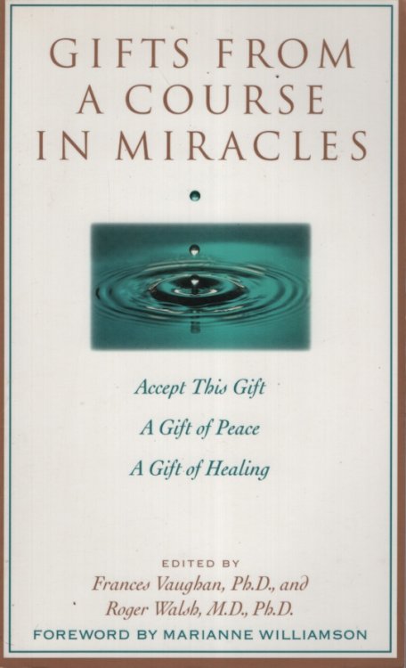 Gifts from a Course in Miracles Accept This Gift, A Gift of Peace, A Gift of Healing