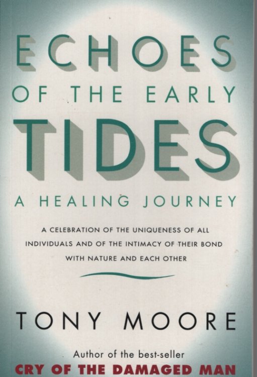 Echoes of the Early Tides : a Healing Journey