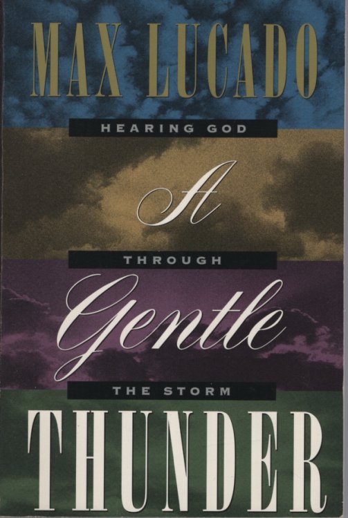 A Gentle Thunder Hearing God through the Storm