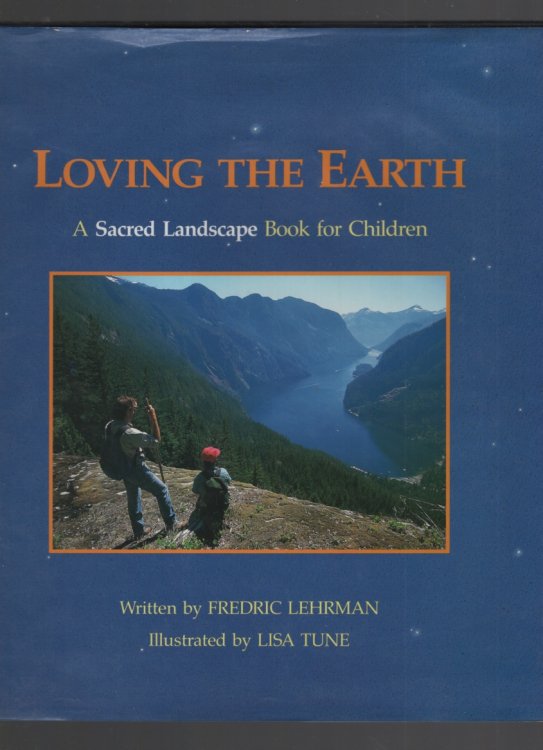 Loving the Earth A Sacred Landscape Book for Children