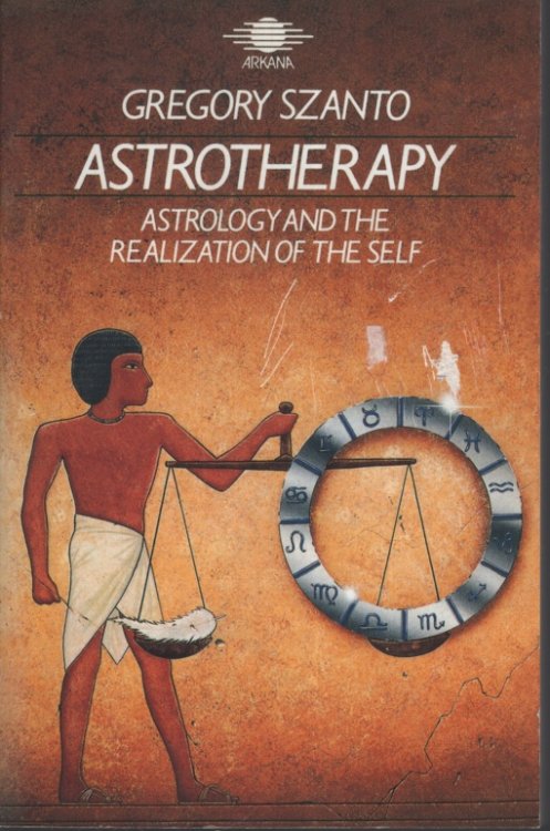 Astrotherapy: Astrology and the Realization of the Self A Novel
