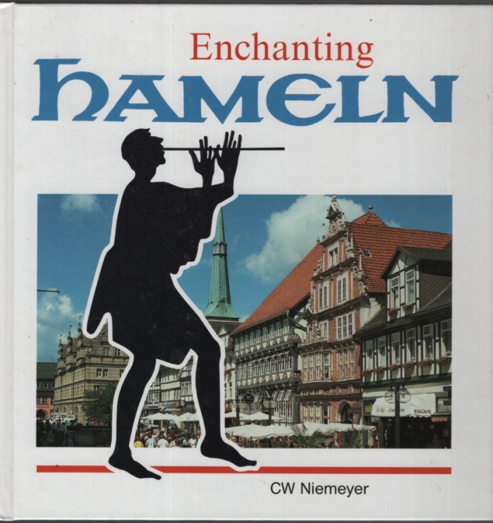ENCHANTING HAMELN A Tour of the Pied Piper's Town