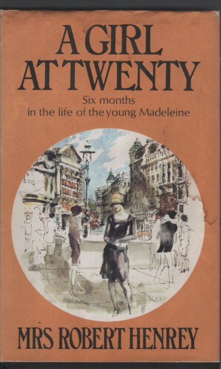 A girl at twenty; Six months in the life of the young Madeleine