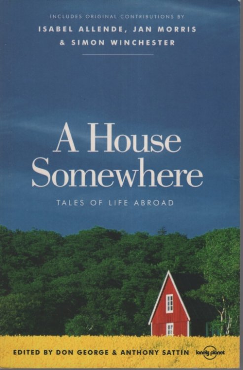A HOUSE SOMEWHERE Tales of Life Abroad