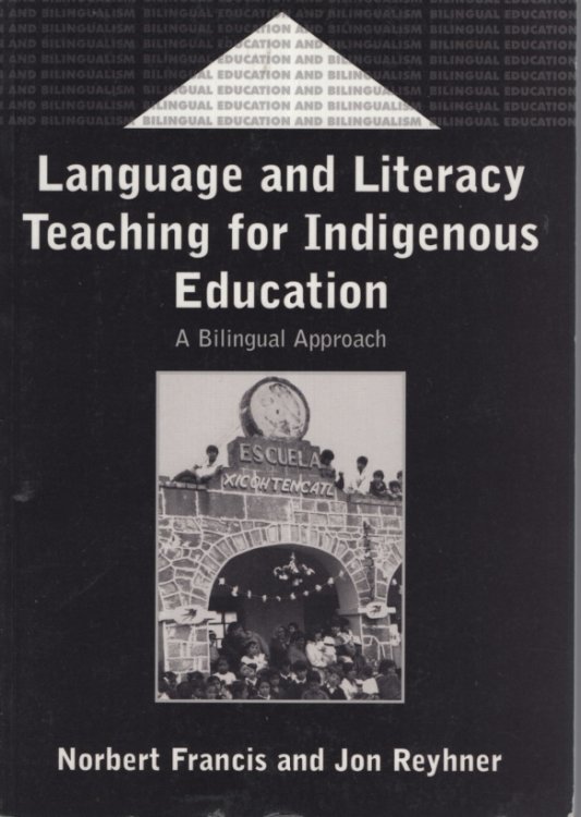 LANGUAGE AND LITERACY TEACHING FOR INDIGENOUS EDUCATION : A BILINGUAL APPROACH