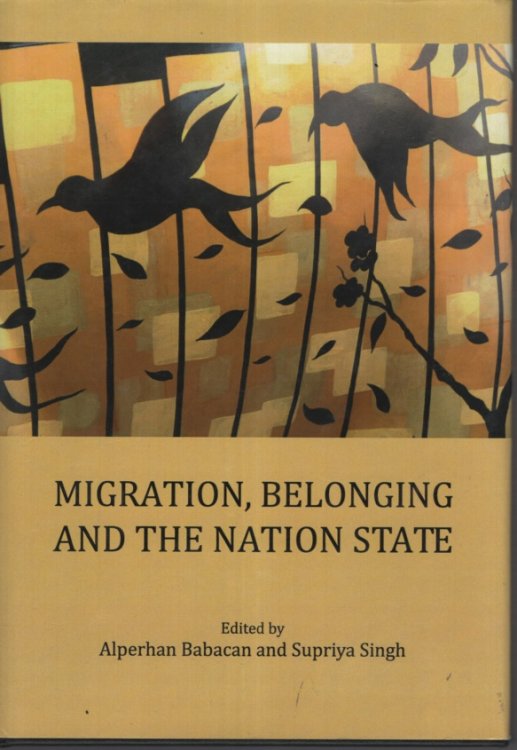MIGRATION, BELONGING AND THE NATION STATE