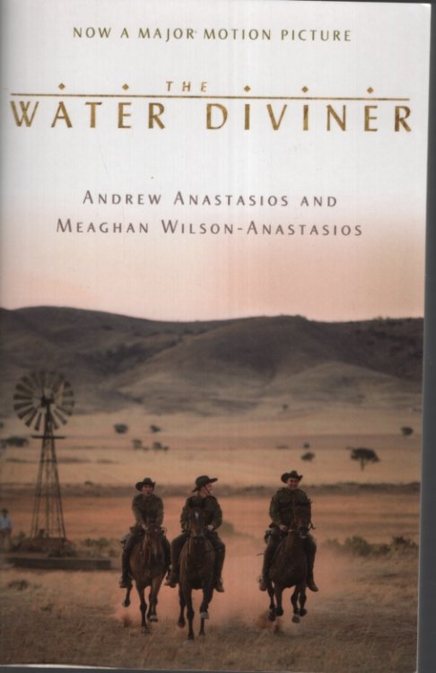THE WATER DIVINER Based on the Original Script by Andrew Knight and Andrew Anastasios