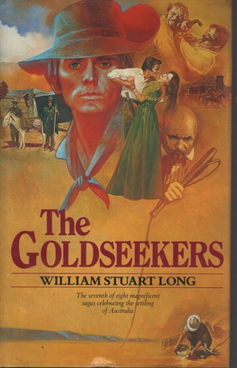 The Goldseekers. Volume VII of the Australians