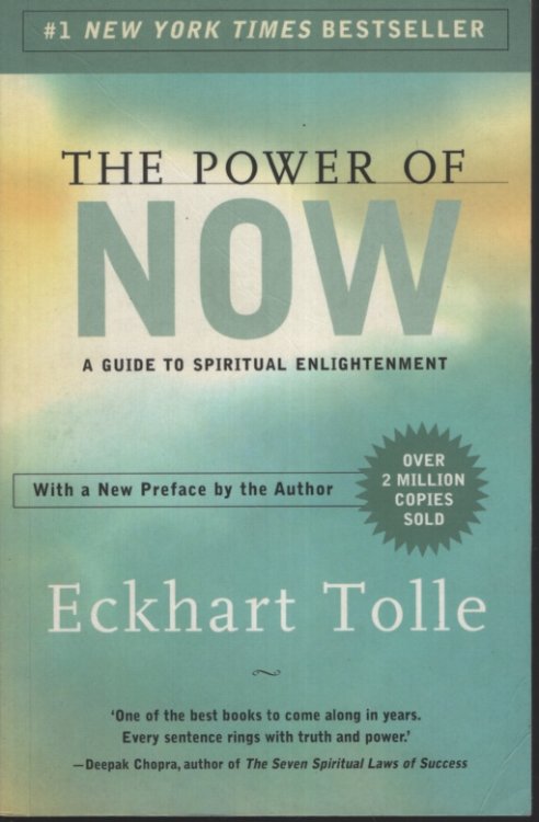 THE POWER OF NOW A Guide to Spiritual Enlightenment