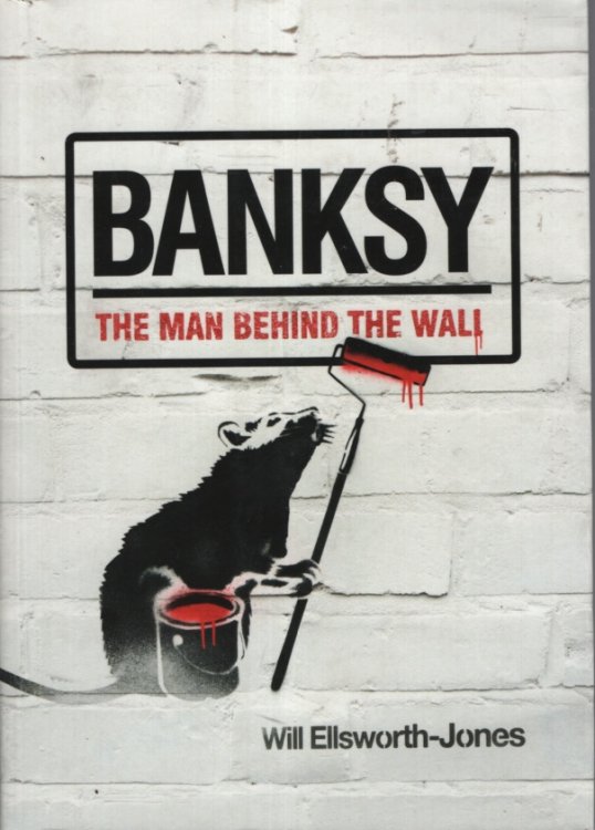 BANKSY THE MAN BEHIND THE WALL