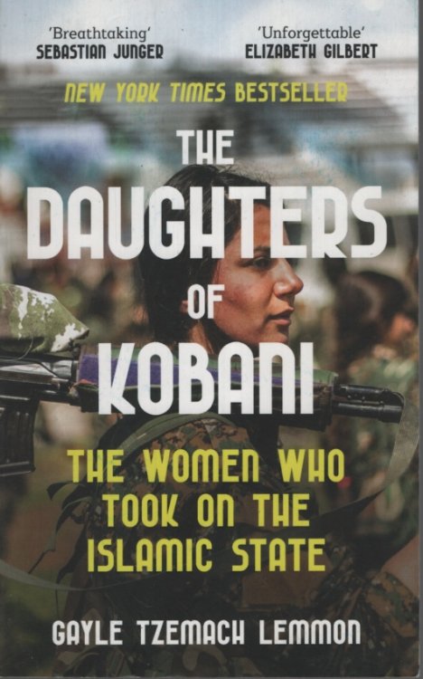 Daughters of Kobani The Women Who Took on the Islamic State and Won