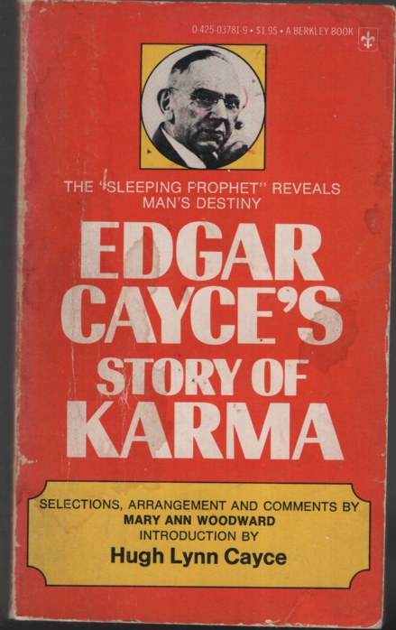 Edgar Cayce's Story of Karma : Selections, Arrangement and Comments by Mary Ann Woodward