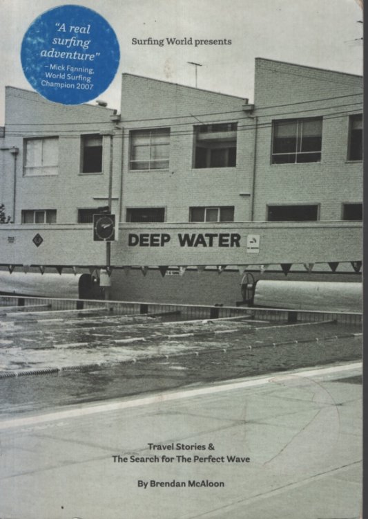 Deep Water Travel Stories & The Search for The Perfect Wave