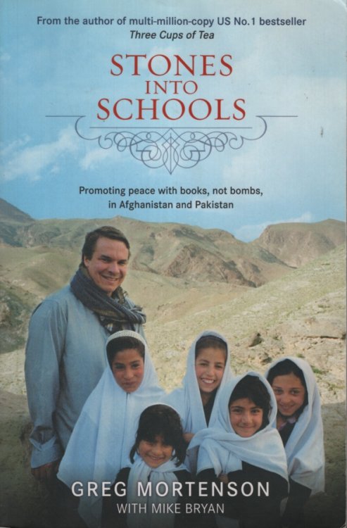 STONES INTO SCHOOLS Promoting Peace with Books, Not Bombs, in Afghanistan and Pakistan