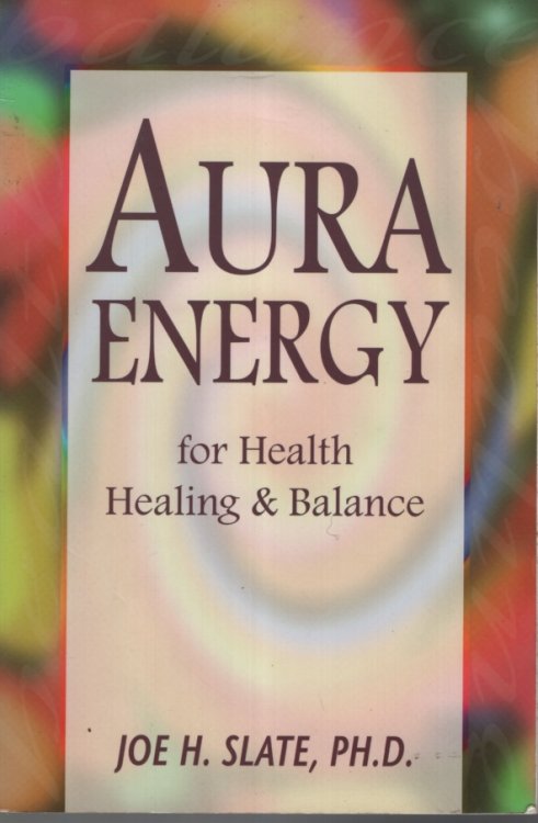 Aura Energy for Health, Healing and Balance
