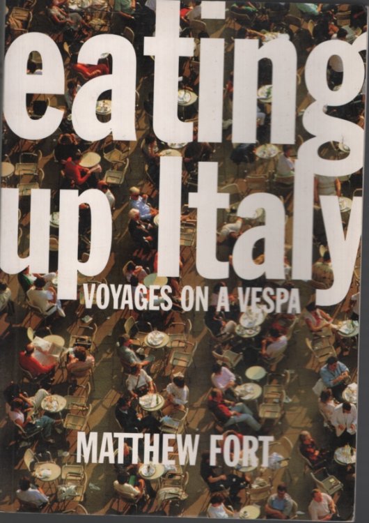 Eating Up Italy Voyages on a Vespa