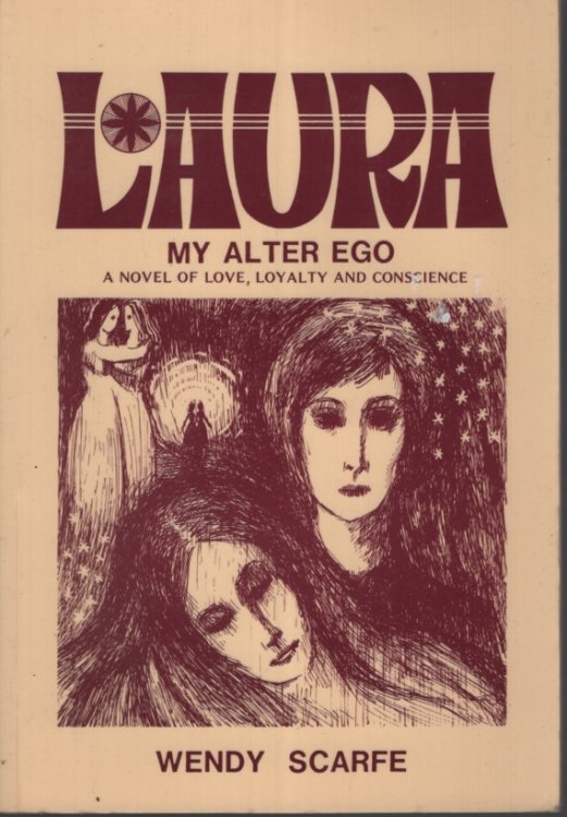 Laura My Alter Ego A Novel off Love, Loyalty and Conscience