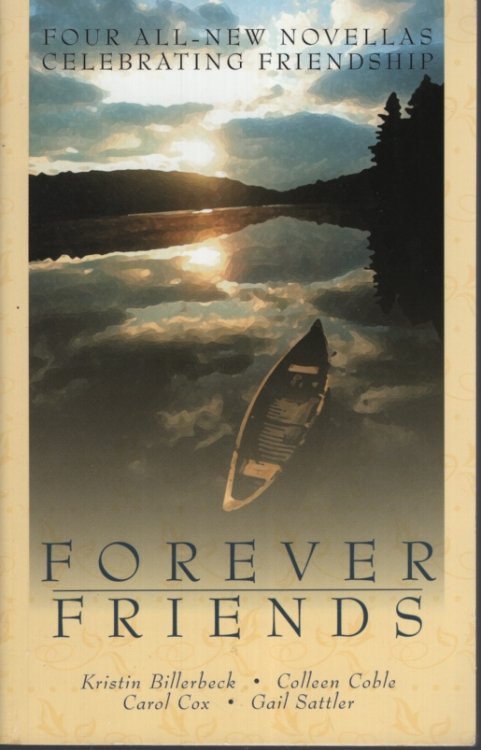 FOREVER FRIENDS Four All-New Novellas Celebrating Friendship