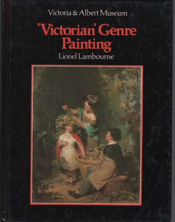 AN INTRODUCTION TO 'VICTORIAN' GENRE PAINTING: FROM WILKIE TO FRITH