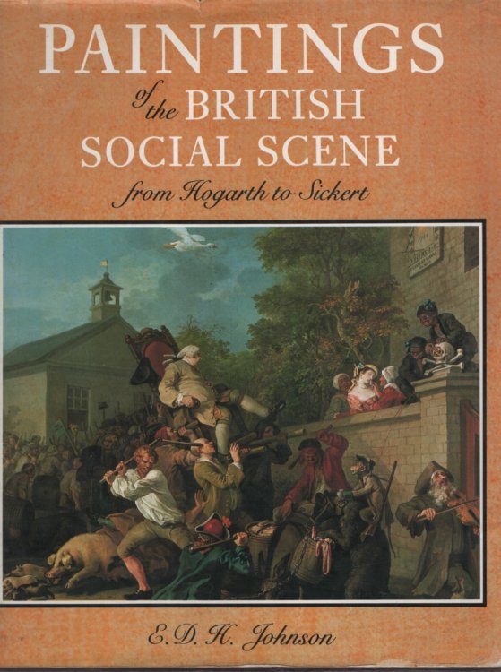 Paintings of the British Social Scene from Hogarth to Sickert