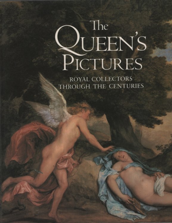 The Queen's Pictures: Royal Collectors Through the Centuries