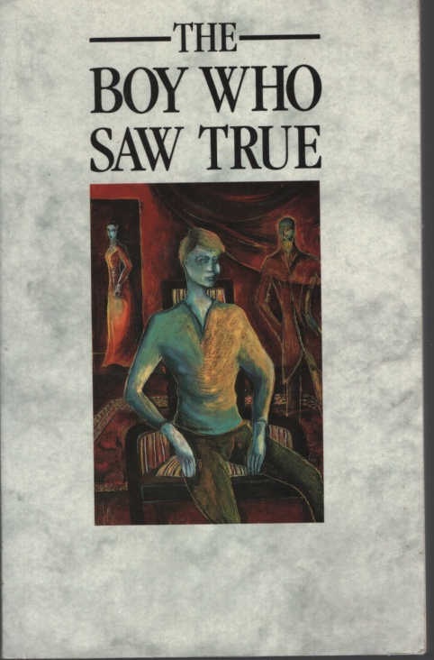 The Boy Who Saw True With an Introduction, Afterward and Notes by Cyril Scott