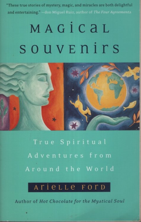 MAGICAL SOUVENIRS True Spiritual Adventures from around the World