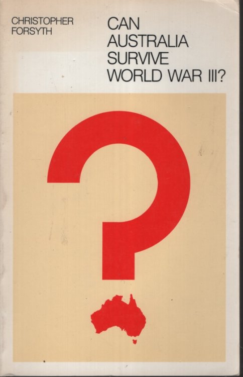 CAN AUSTRALIA SURVIVE WORLD WAR III