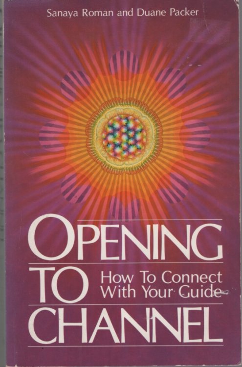 OPENING TO CHANNEL: HOW TO CONNECT WITH YOUR GUIDE