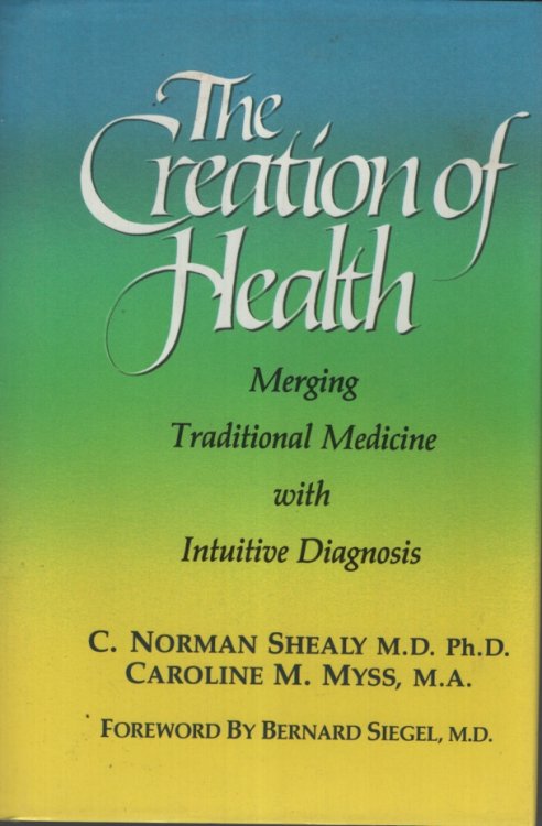 Creation of Health: Merging Traditional Medicine With Intuitive Diagnosis