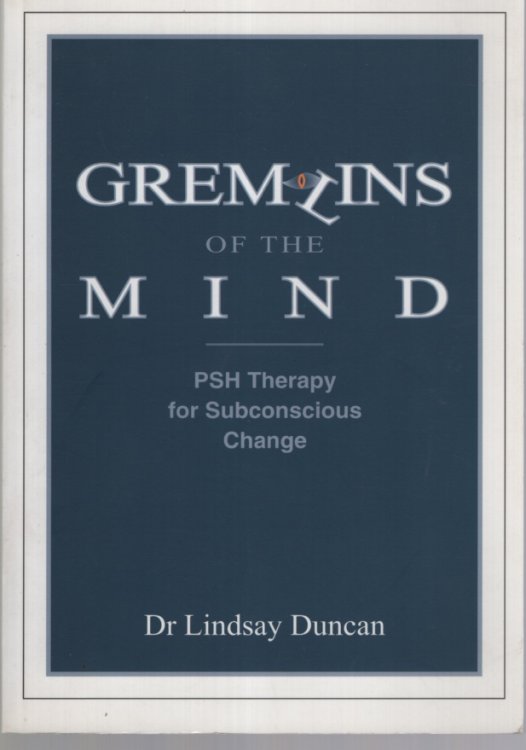 Gremlins Of The Mind. Psh Therapy For Subconscious Change