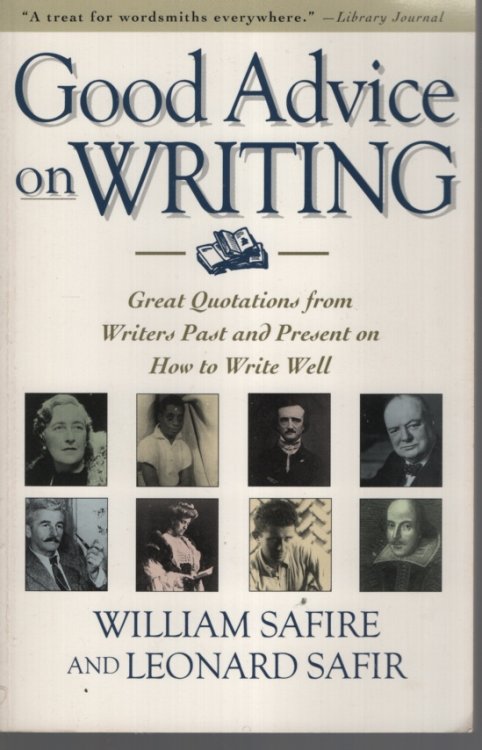 Good Advice on Writing Writers Past and Present in How to Write Well