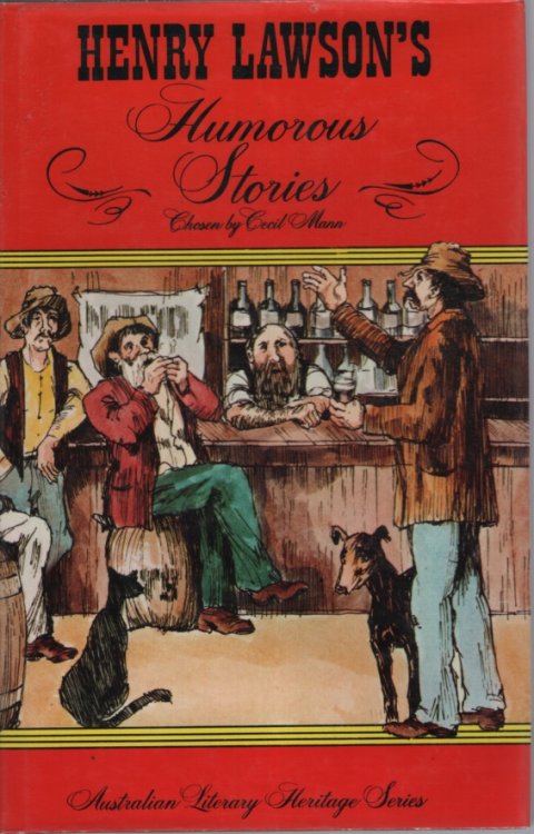 HENRY LAWSON'S HUMOROUS STORIES CHOSEN BY CECIL MANN
