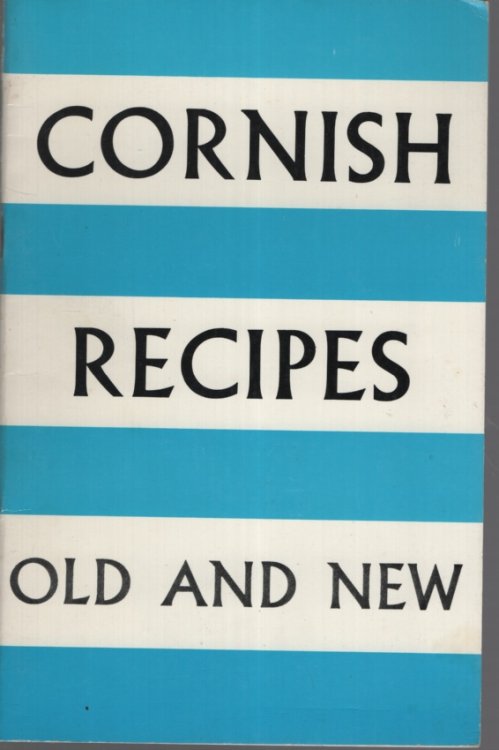 CORNISH RECIPES OLD AND NEW