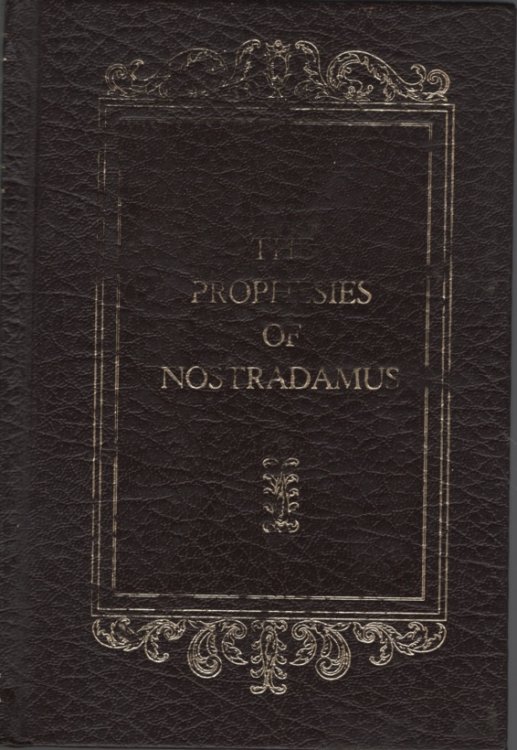 THE PROPHESIES OF NOSTRADAMUS : INCLUDING THE 'PREFACE TO MY SON' AND THE 'EPISTLE TO HENRY LL'