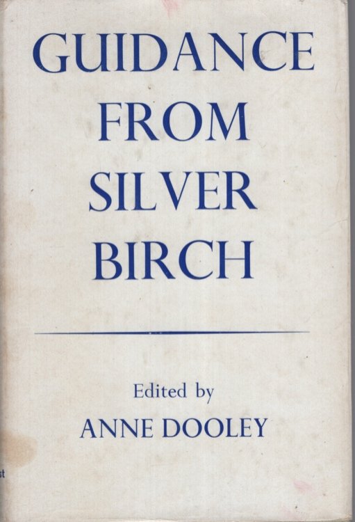 Guidance from Silver Birch Edited by Anne Dooley