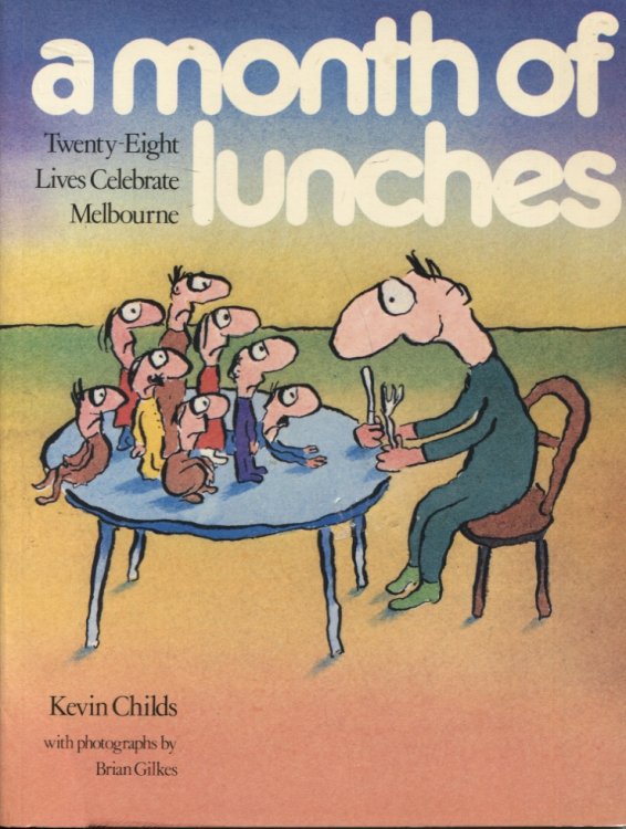 A Month of Lunches : Twenty-Eight Lives Celebrate Melbourne