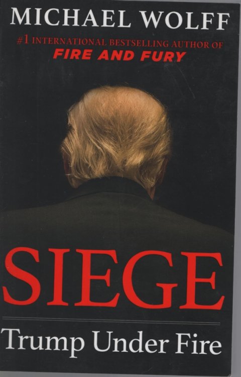 SIEGE : TRUMP UNDER FIRE