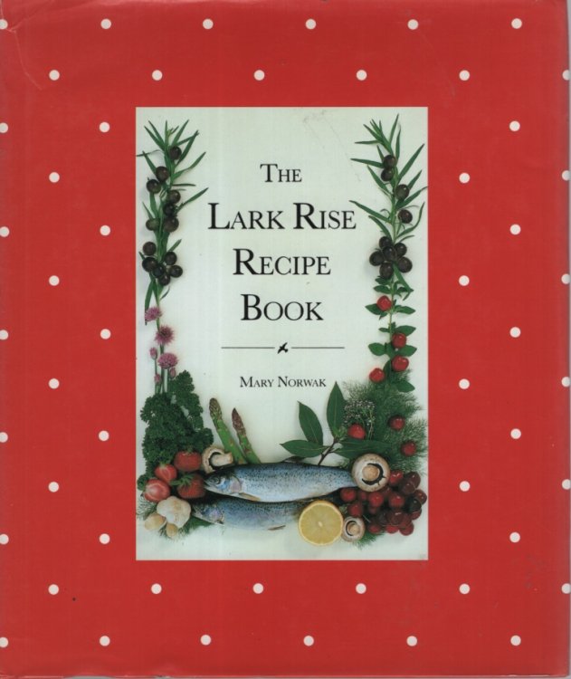 The Lark Rise Recipe Book