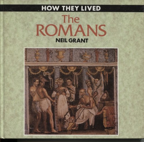 The Romans. How They Lived