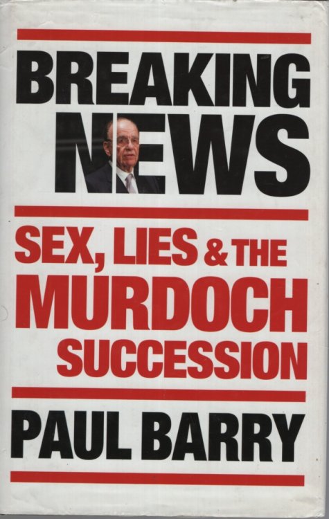 Breaking News: Sex, Lies & the Murdoch Succession
