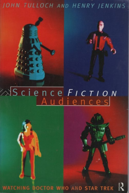 SCIENCE FICTION AUDIENCES: WATCHING STAR TREK AND DOCTOR WHO