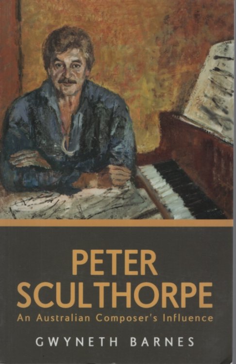 PETER SCULTHORPE : AN AUSTRALIAN COMPOSER'S INFLUENCE