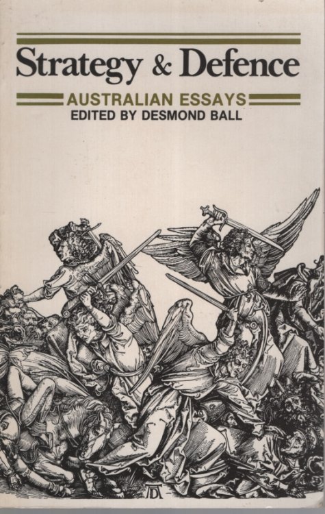 Strategy and Defence : Australian Essays