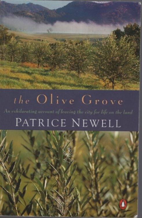 THE OLIVE GROVE An Ehilerating Account of Leaving the City for Life on the Land