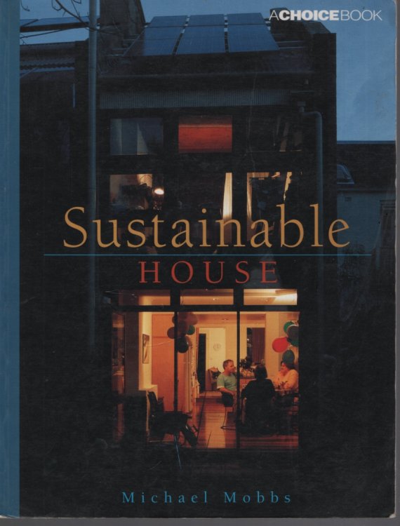 SUSTAINABLE HOUSE : LIVING FOR OUR FUTURE