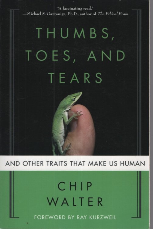 Thumbs, Toes, and Tears: And Other Traits That Make Us Human