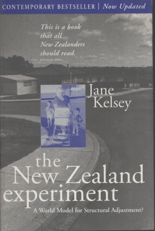 THE NEW ZEALAND EXPERIMENT: A WORLD MODEL FOR STRUCTURAL ADJUSTMENT
