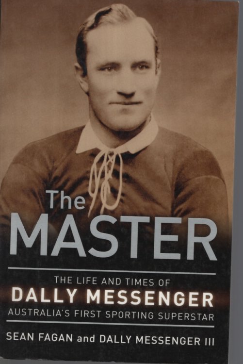 The Master: The Life and Times of Dally Messenger, Australia's First Sporting Superstar