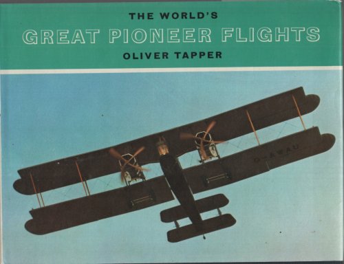 THE WORLD'S GREAT PIONEER FLIGHTS